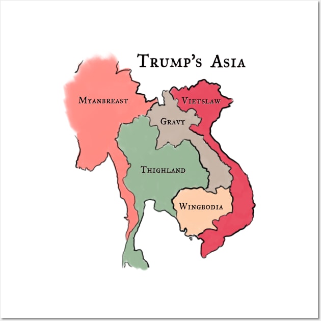 Thighland - Trump's Asia Wall Art by karutees